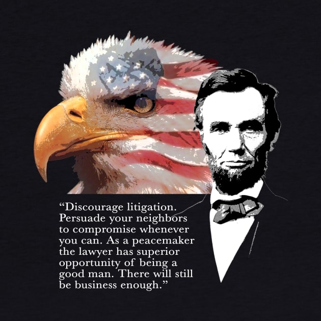 Abraham Lincoln Quote 4 by EJTees